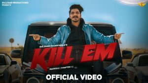 Kill Em Gulzaar chhaniwala Song Ringtone Download 2023