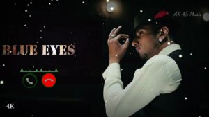 Blue Eyes 2023 | Blue eyes ringtone 2023 | yo yo honey singh ringtone