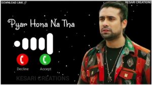 Pyaar Hona Na Tha Ringtone Jubin Nautiyal || Payal Dev || New Ringtone 2023