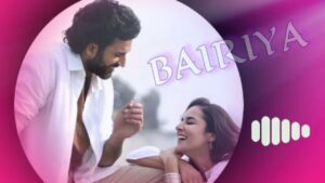 BAIRIYA SONG RINGTONE | ARIJEET SINGH | LATEST RINGTONE 2023