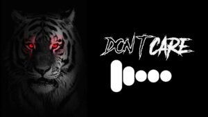 Don't care bgm || new most viral in 2022 || english bgm ringtone || DOWNLOAD LINK