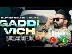 gaddi vich song ringtone dilpreet dhillon || new latest || Punjabi ringtone || gaddi vich ringtone || new Ringtone 2023