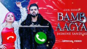 BAMB AAGYA Ringtone Gur Sidhu Jasmine Sandlas || New Punjabi Song 2023