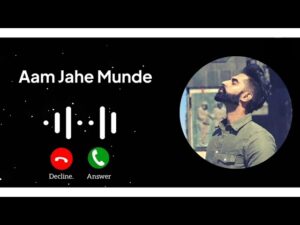 Aam Jahe Munde song || Call Ringtone || Parmish Verma || love Ringtone || New Ringtone 2023