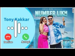 Tony Kakkar New Song Ringtone | Number Likh Ringtone | tony kakkar and anushal garg