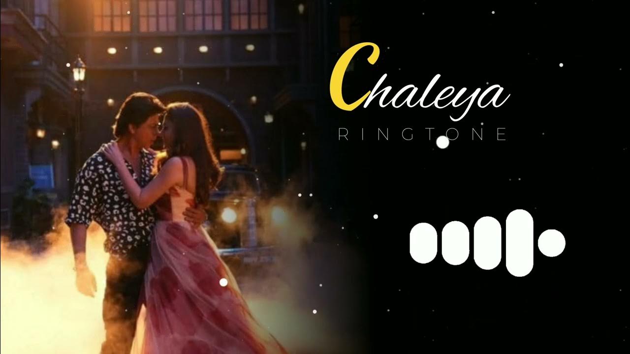 Chaleya song Ringtone