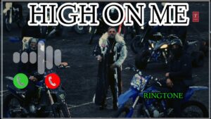 High On Me Ringtone