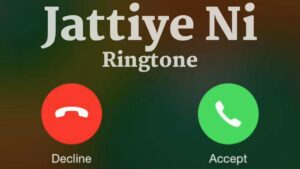 Jattiye Ni Song Ringtone