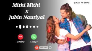 Mithi Mithi Ringtone