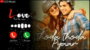 Thoda Thoda Pyaar Ringtone