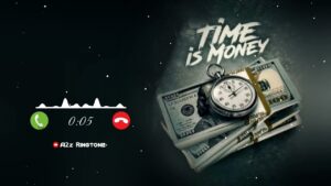 Time Is Money Song Ringtone