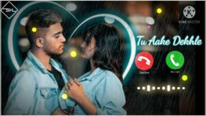 Tu Aake Dekhle song Ringtone