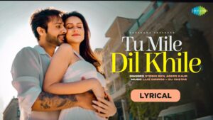 Tu Mile Dil Khile Ringtone