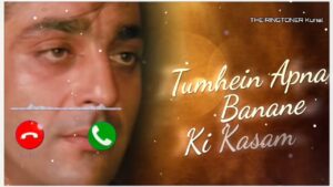 Tumhein Apna Banana Hai Ringtone  