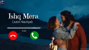 ishq mera ringtone