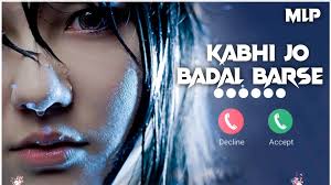   Kabhi Jo Badal Barse Ringtone 