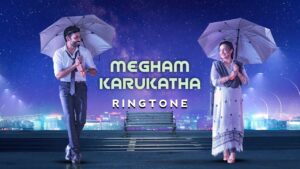 Megham Karukatha Ringtone