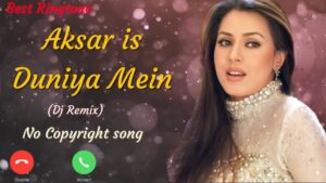 Aksar Is Duniya Mein Ringtone