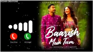 Baarish Mein Tum Ringtone