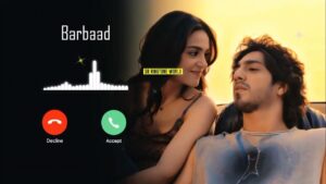 Barbaad Tere Ishq Mein Ringtone