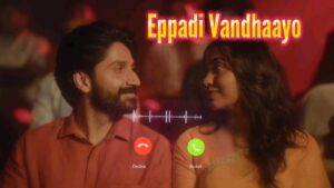 Eppadi Vandhaayo Ringtone