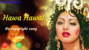 Hawa Hawai Ringtone