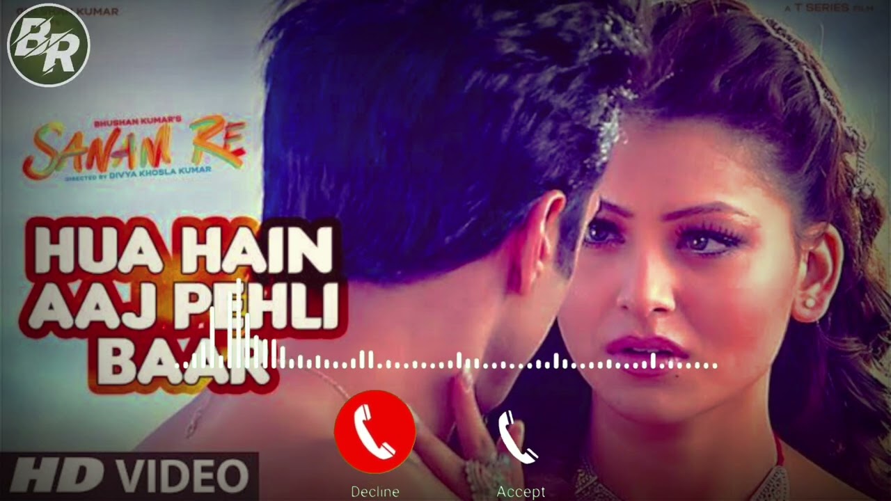 Hua Hain Aaj Pehli Baar Ringtone