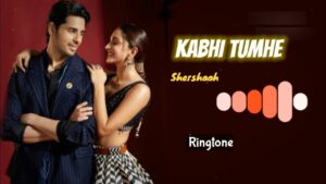 Kabhii Tumhhe Ringtone
