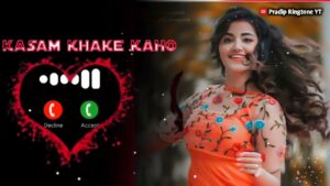 Kasam Khake Kaho Ringtone