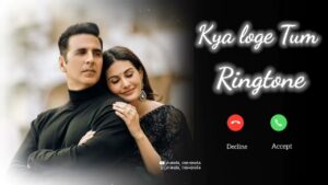 Kya Loge Tum Ringtone