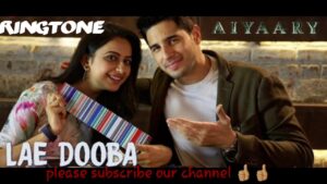 Lae Dooba Ringtone