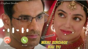 Meri Zindagi Hai Tu Ringtone