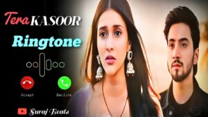Tera Kasoor Ringtone
