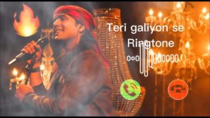 Teri Galiyon Mein Ringtone