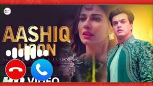 Aashiq Hoon Ringtone