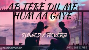 Ab tere dil me hum aa gaye Ringtone