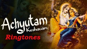 Achyutam Keshawam Ringtone