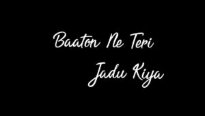 Baato Ne Teri Jadu Ringtone