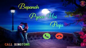 Bepanah Pyar Ringtone