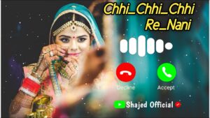 Chi Chi Chi Re Nani Ringtone