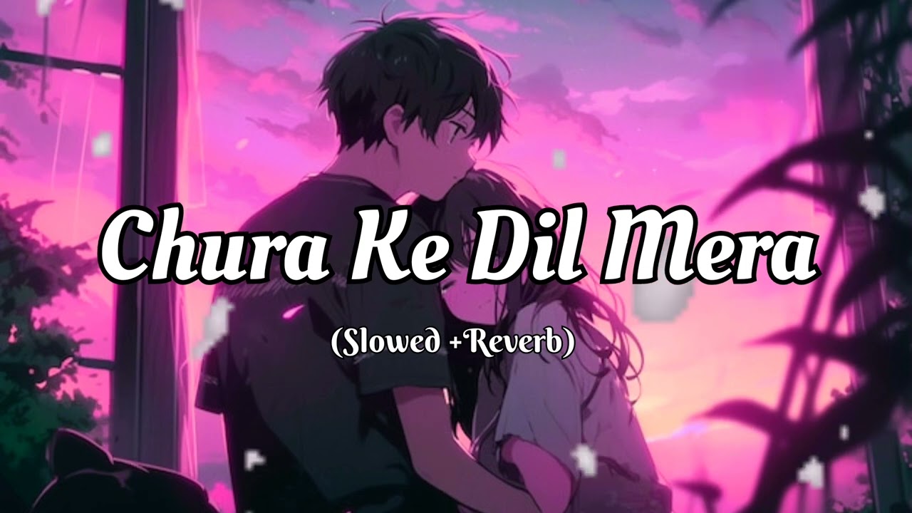 Churake Dil Mera ringtone