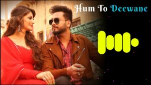 Hum Toh Deewane Ringtone