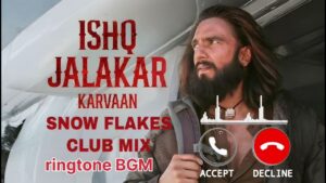 Ishq Jalakar Karvaan Ringtone