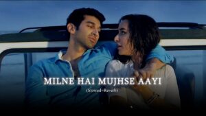 Milne Hai Mujhse Aayi Ringtone