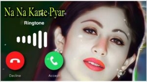 Na Na Karte Pyar Ringtone