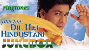 Phir Bhi Dil Hai Hindustani ringtone