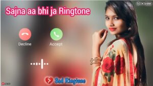 Sajna Aa Bhi Ja Ringtone
