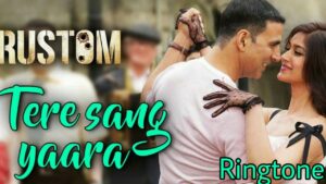 Tere Sang Yaara Ringtone