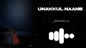 Unakkul Naane Ringtone