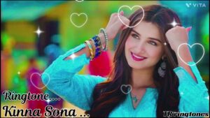 Kinna Sona Banaya Ringtone